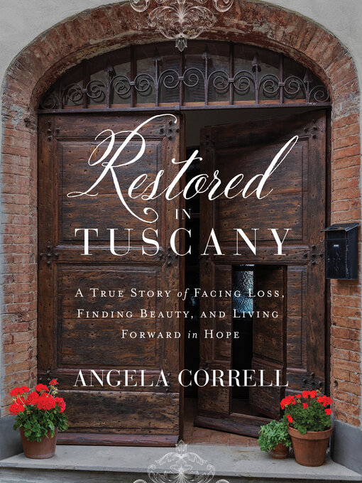 Title details for Restored in Tuscany by Angela Correll - Available